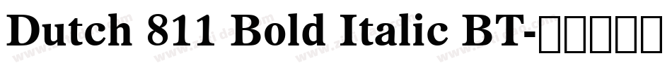 Dutch 811 Bold Italic BT字体转换